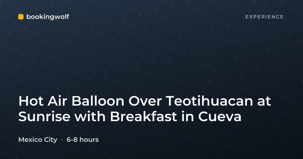 Hot Air Balloon Over Teotihuacan at Sunrise with Breakfast in Cueva