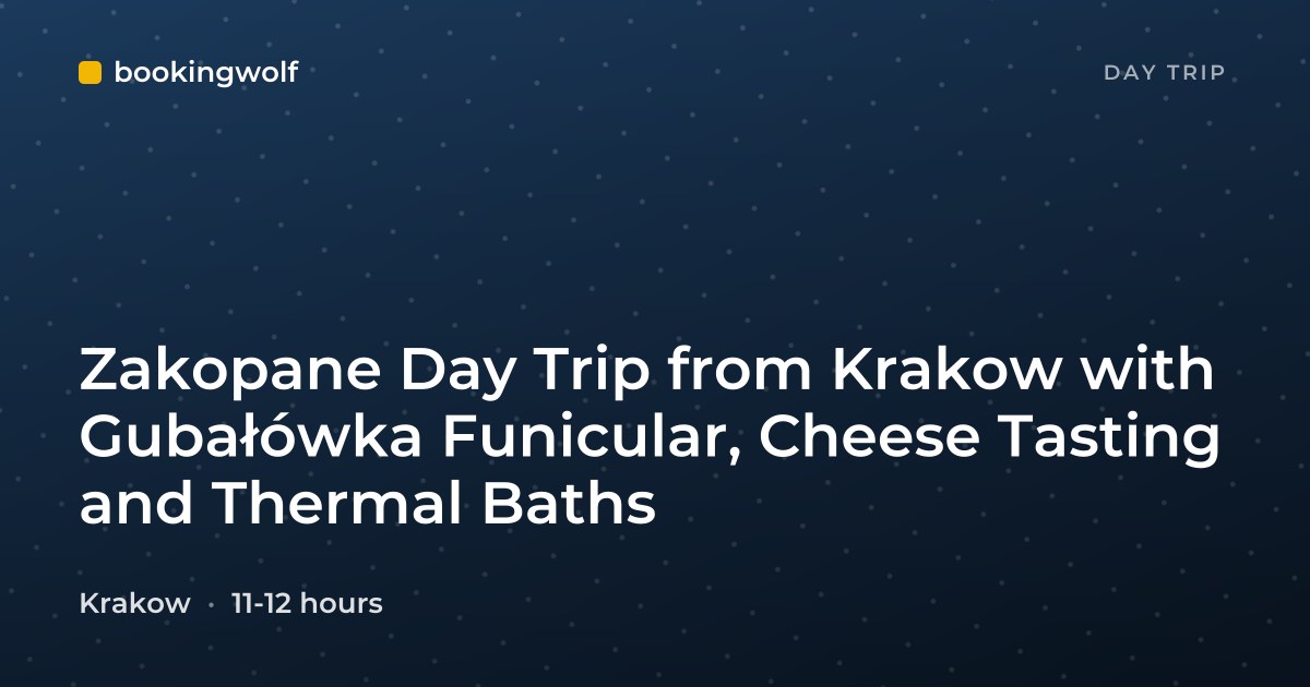 Zakopane Day Trip from Krakow with Gubałówka Funicular, Cheese Tasting and Thermal Baths