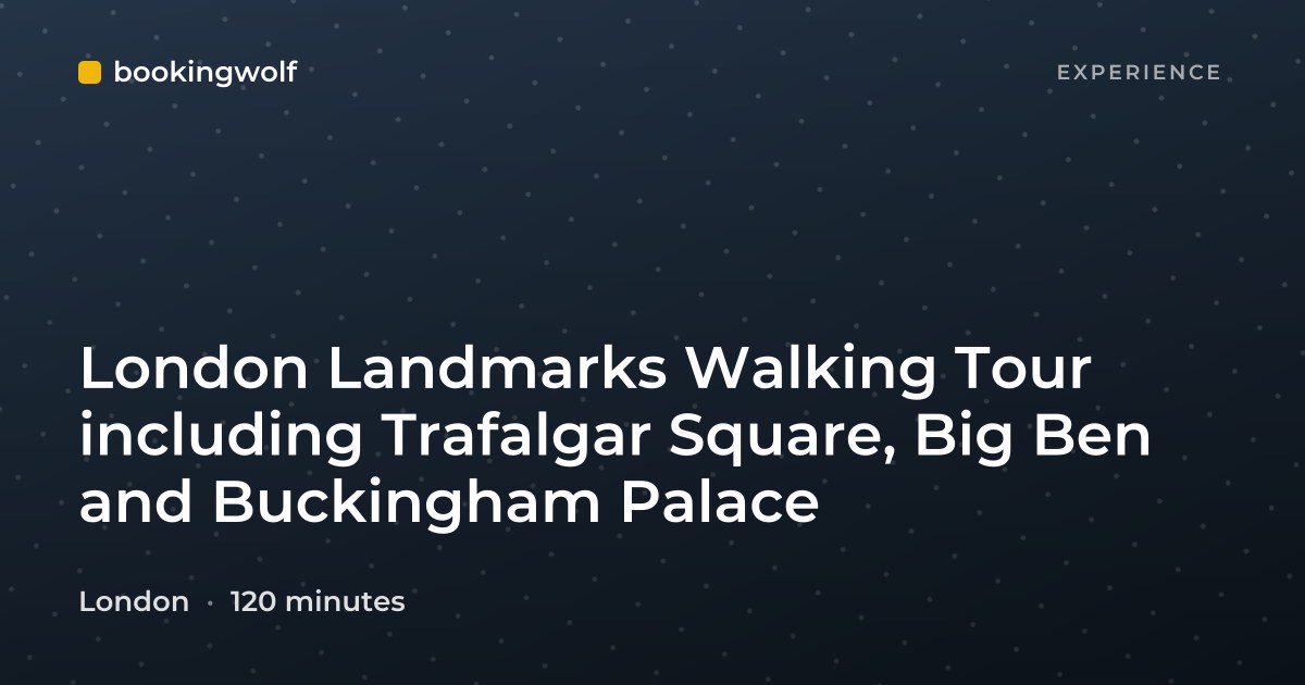 London Landmarks Walking Tour including Trafalgar Square, Big Ben and Buckingham Palace