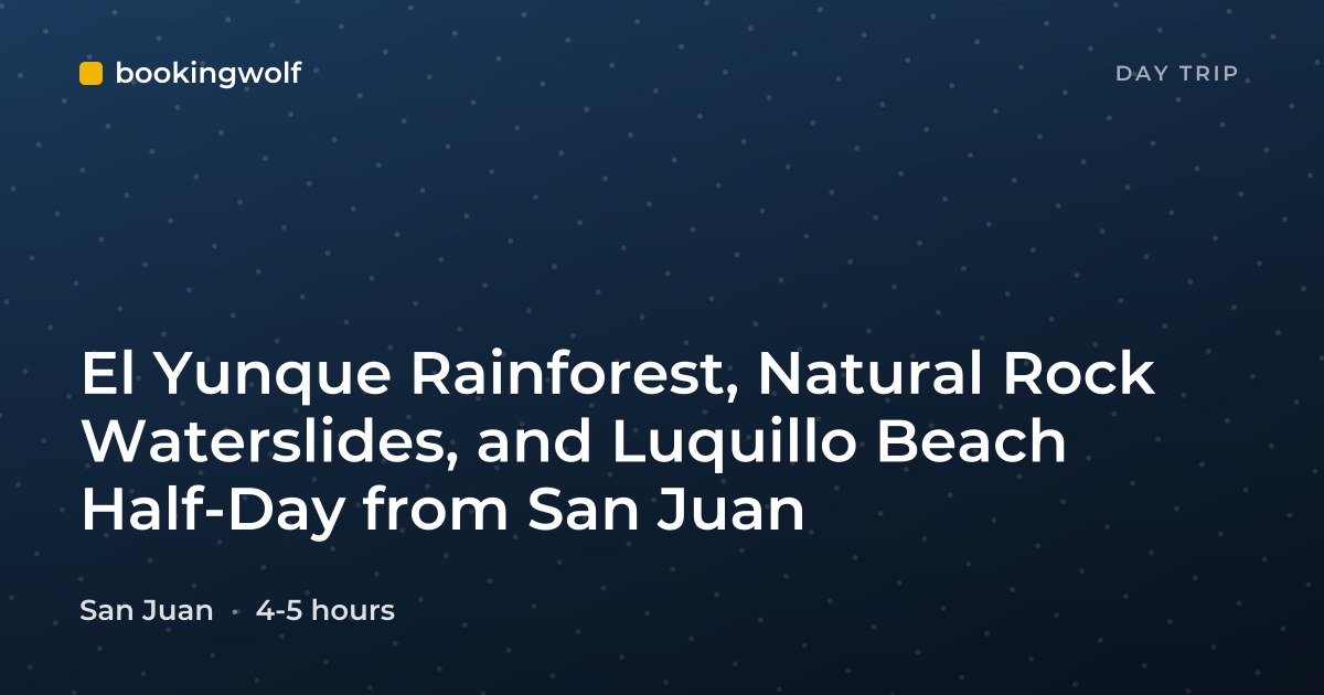 El Yunque Rainforest, Natural Rock Waterslides, and Luquillo Beach Half-Day from San Juan