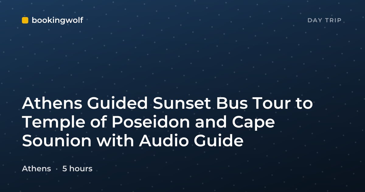 Athens Guided Sunset Bus Tour to Temple of Poseidon and Cape Sounion with Audio Guide