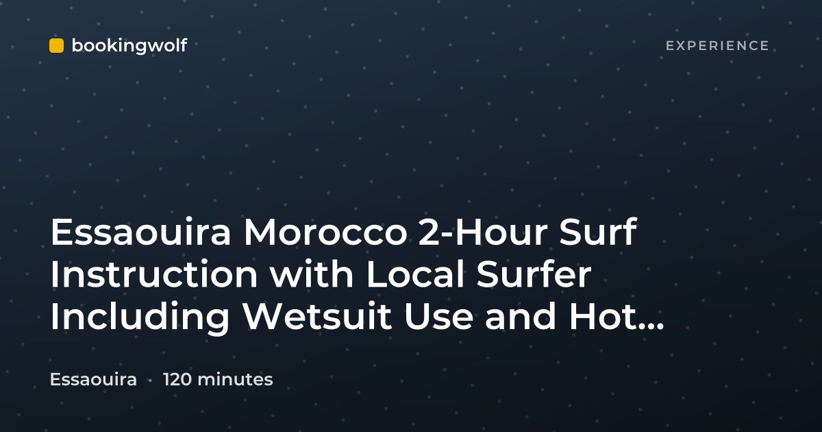 Essaouira Morocco 2-Hour Surf Instruction with Local Surfer Including Wetsuit Use and Hot Shower