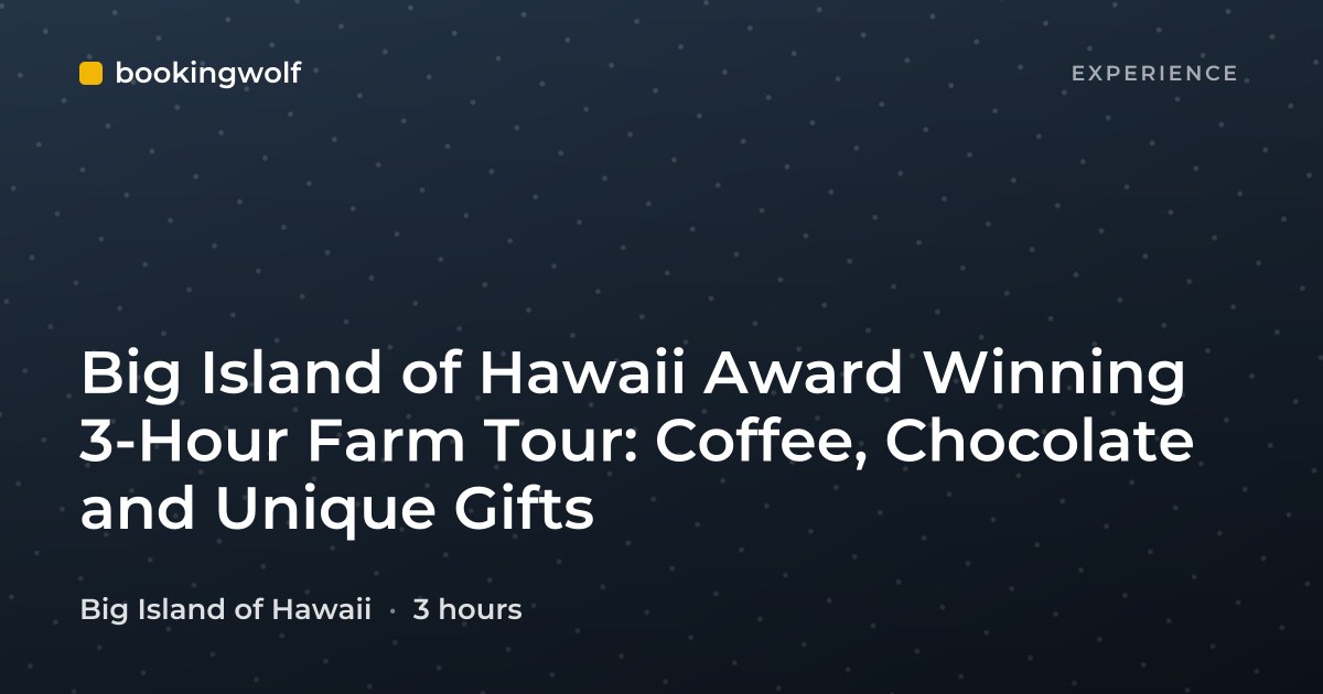 Big Island of Hawaii Award Winning 3-Hour Farm Tour: Coffee, Chocolate and Unique Gifts