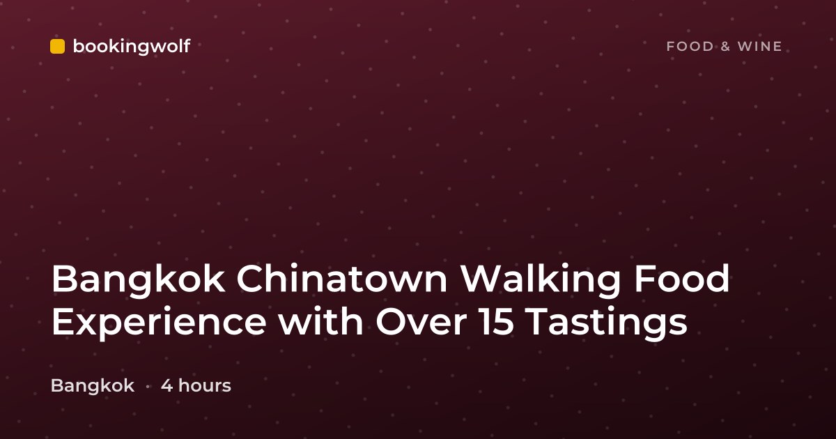 Bangkok Chinatown Walking Food Experience with Over 15 Tastings