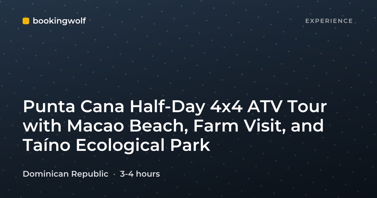 Punta Cana Half-Day 4x4 ATV Tour with Macao Beach, Farm Visit, and Taíno Ecological Park