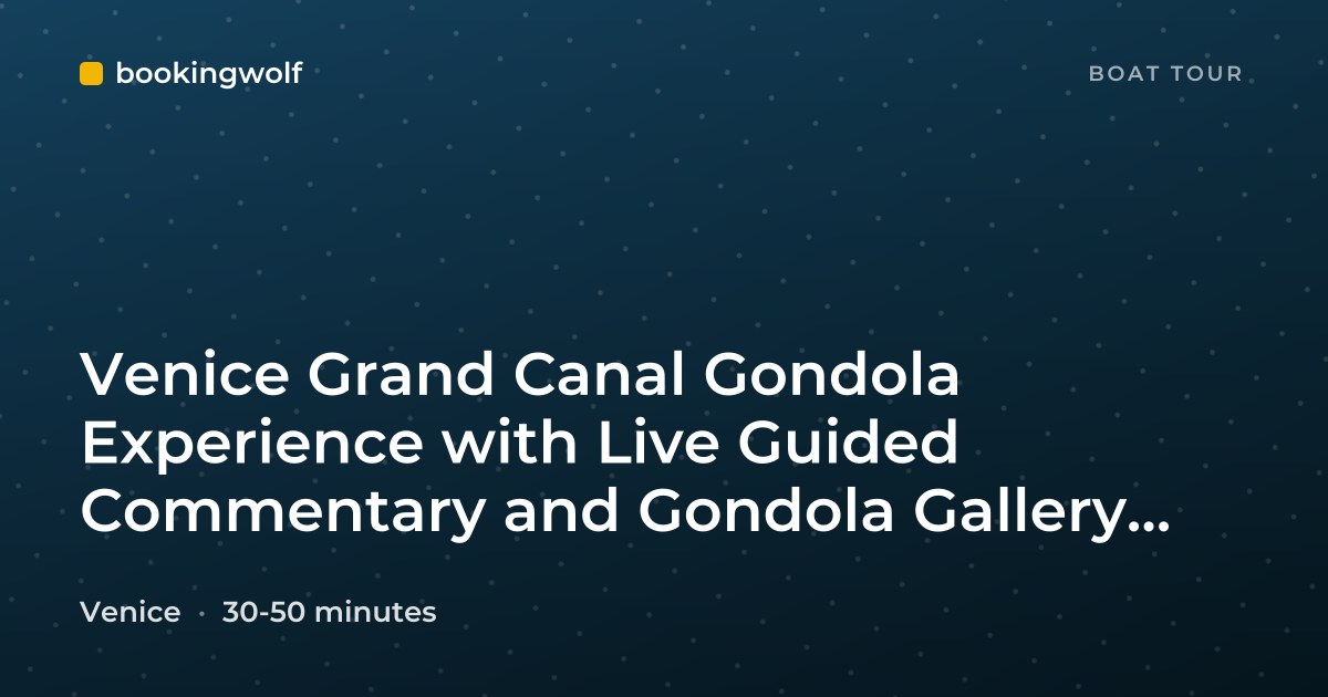 Venice Grand Canal Gondola Experience with Live Guided Commentary and Gondola Gallery Visit