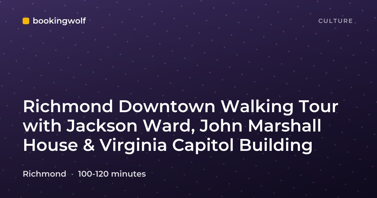 Richmond Downtown Walking Tour with Jackson Ward, John Marshall House & Virginia Capitol Building