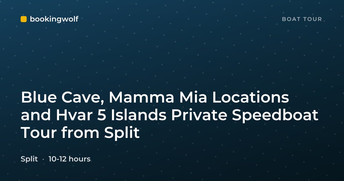 Blue Cave, Mamma Mia Locations and Hvar 5 Islands Private Speedboat Tour from Split