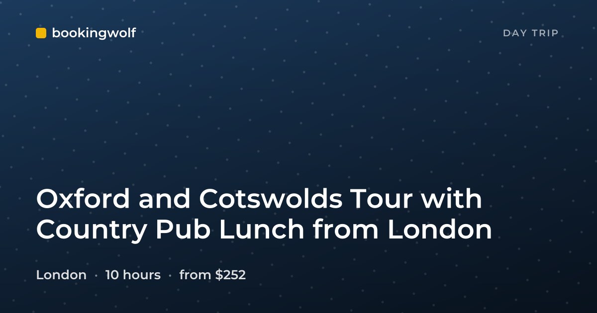 Oxford and Cotswolds Tour with Country Pub Lunch from London