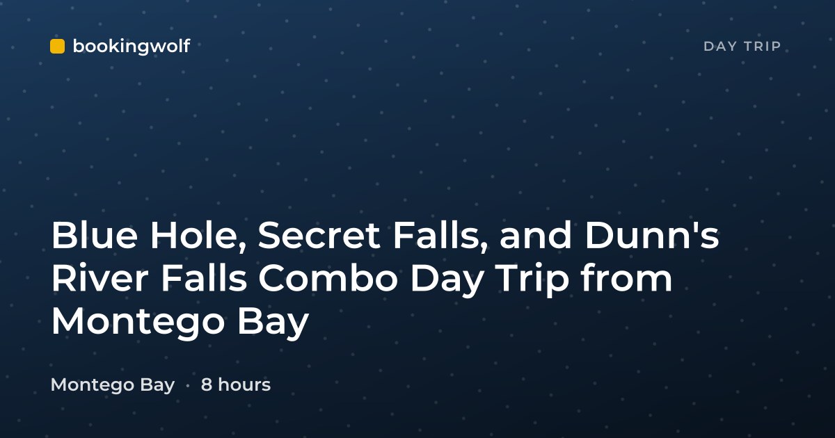 Blue Hole, Secret Falls, and Dunn's River Falls Combo Day Trip from Montego Bay