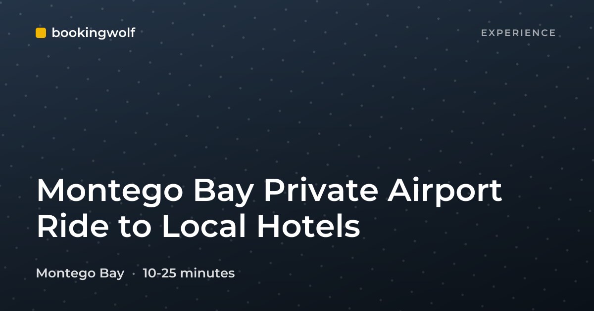 Montego Bay Private Airport Ride to Local Hotels