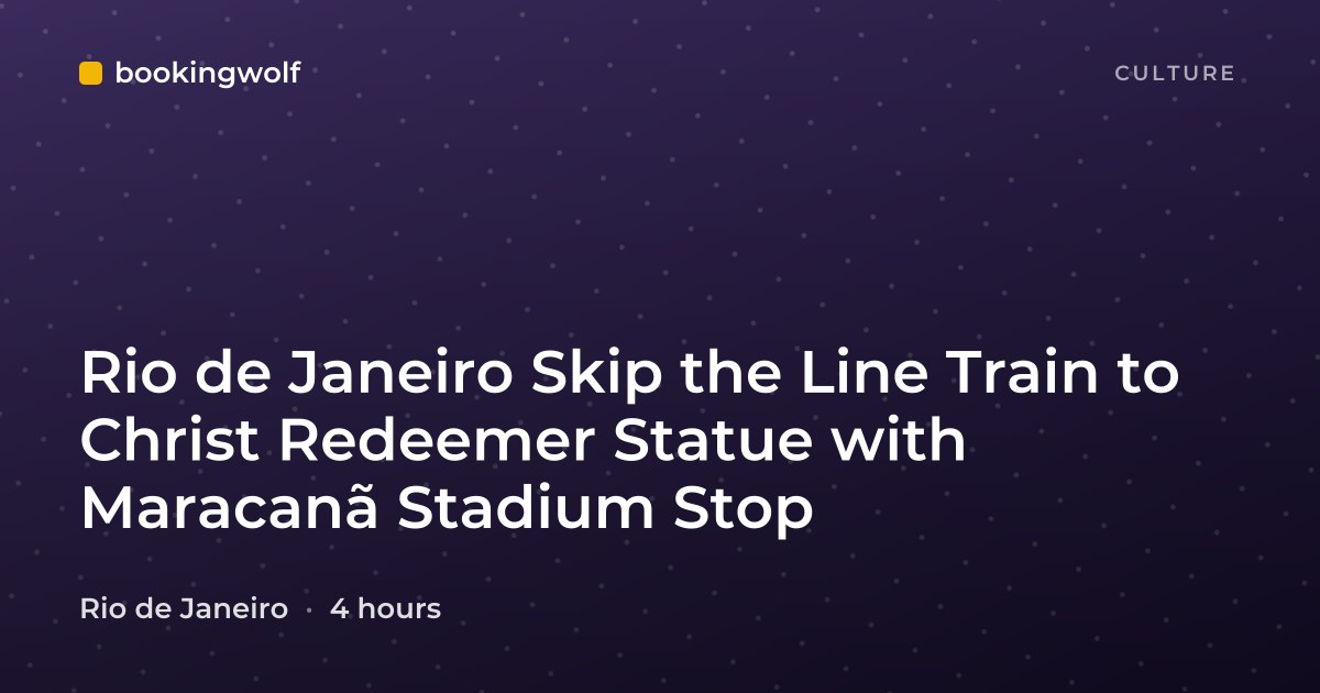 Rio de Janeiro Skip the Line Train to Christ Redeemer Statue with Maracanã Stadium Stop