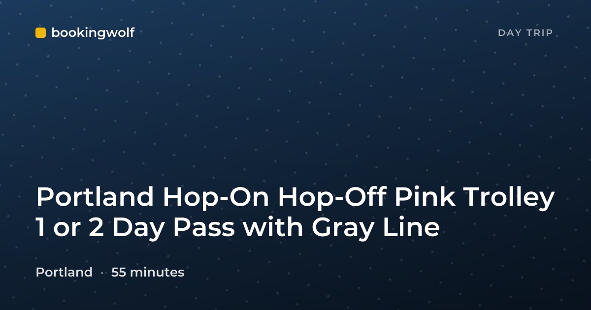 Portland Hop-On Hop-Off Pink Trolley 1 or 2 Day Pass with Gray Line