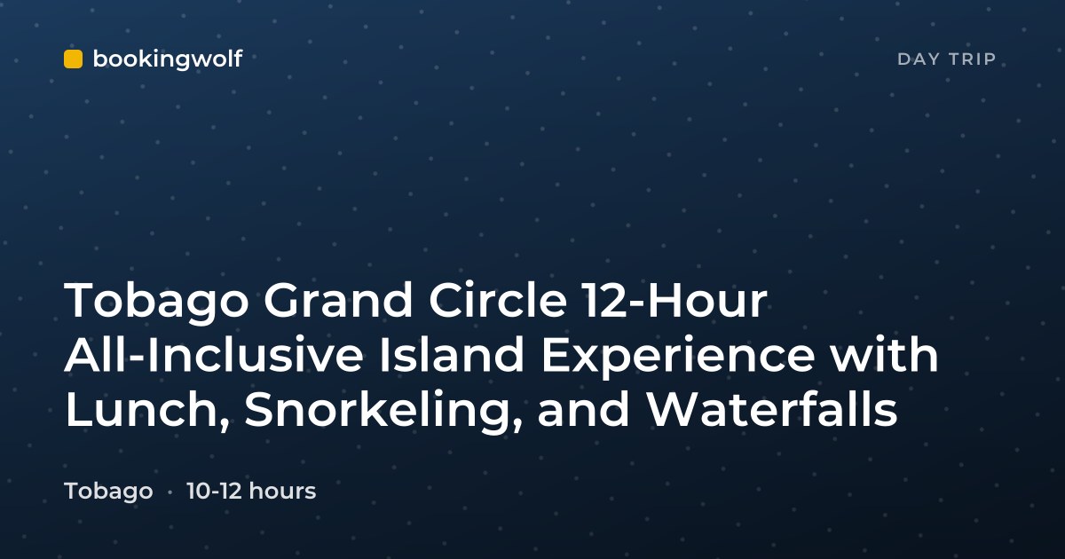 Tobago Grand Circle 12-Hour All-Inclusive Island Experience with Lunch, Snorkeling, and Waterfalls