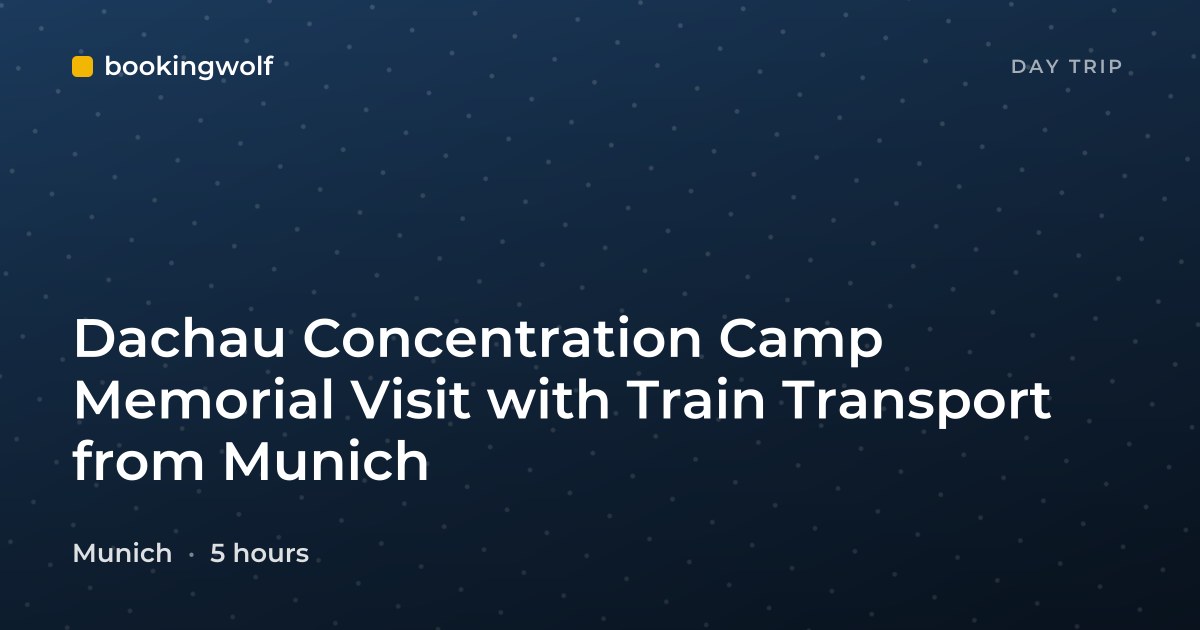 Dachau Concentration Camp Memorial Visit with Train Transport from Munich