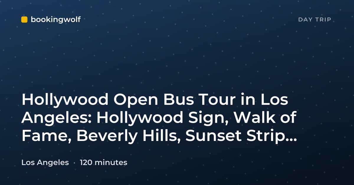 Hollywood Open Bus Tour in Los Angeles: Hollywood Sign, Walk of Fame, Beverly Hills, Sunset Strip, Rodeo Drive