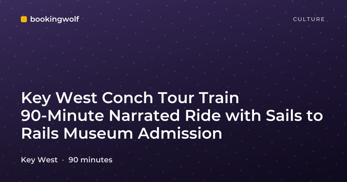 Key West Conch Tour Train 90-Minute Narrated Ride with Sails to Rails Museum Admission