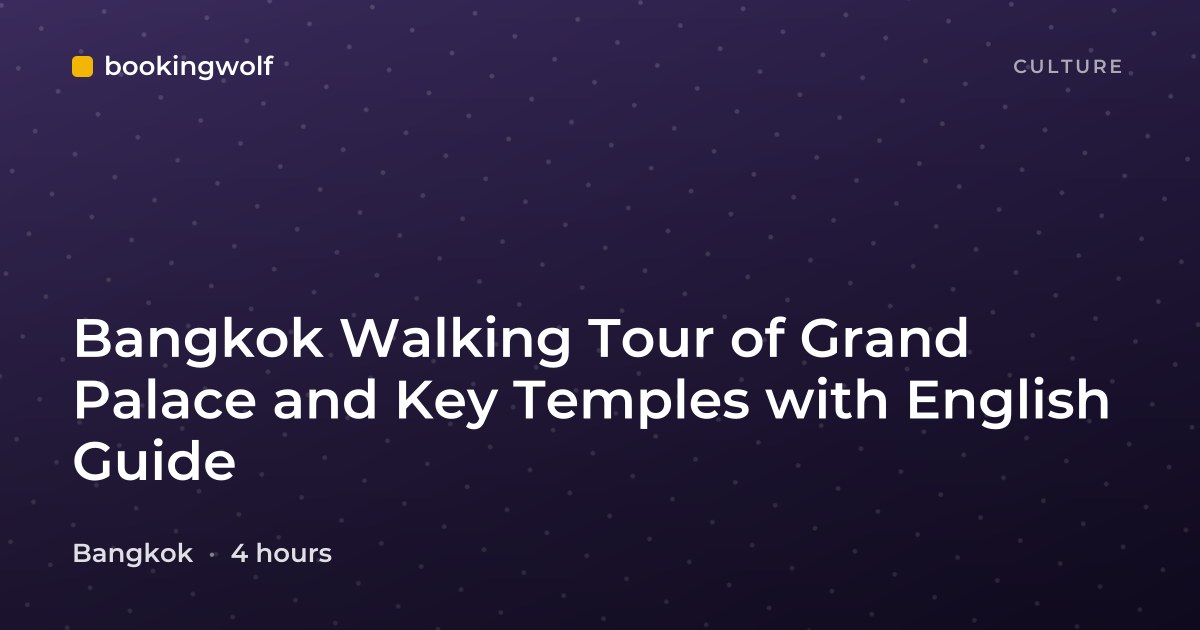 Bangkok Walking Tour of Grand Palace and Key Temples with English Guide