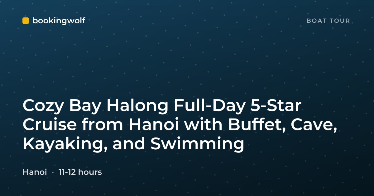 Cozy Bay Halong Full-Day 5-Star Cruise from Hanoi with Buffet, Cave, Kayaking, and Swimming