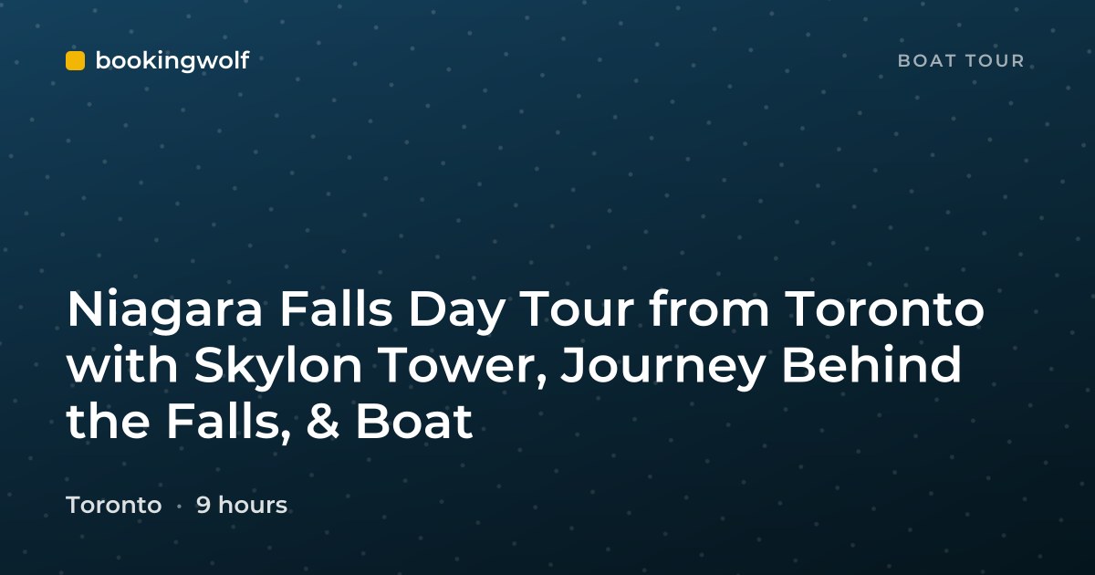 Niagara Falls Day Tour from Toronto with Skylon Tower, Journey Behind the Falls, & Boat