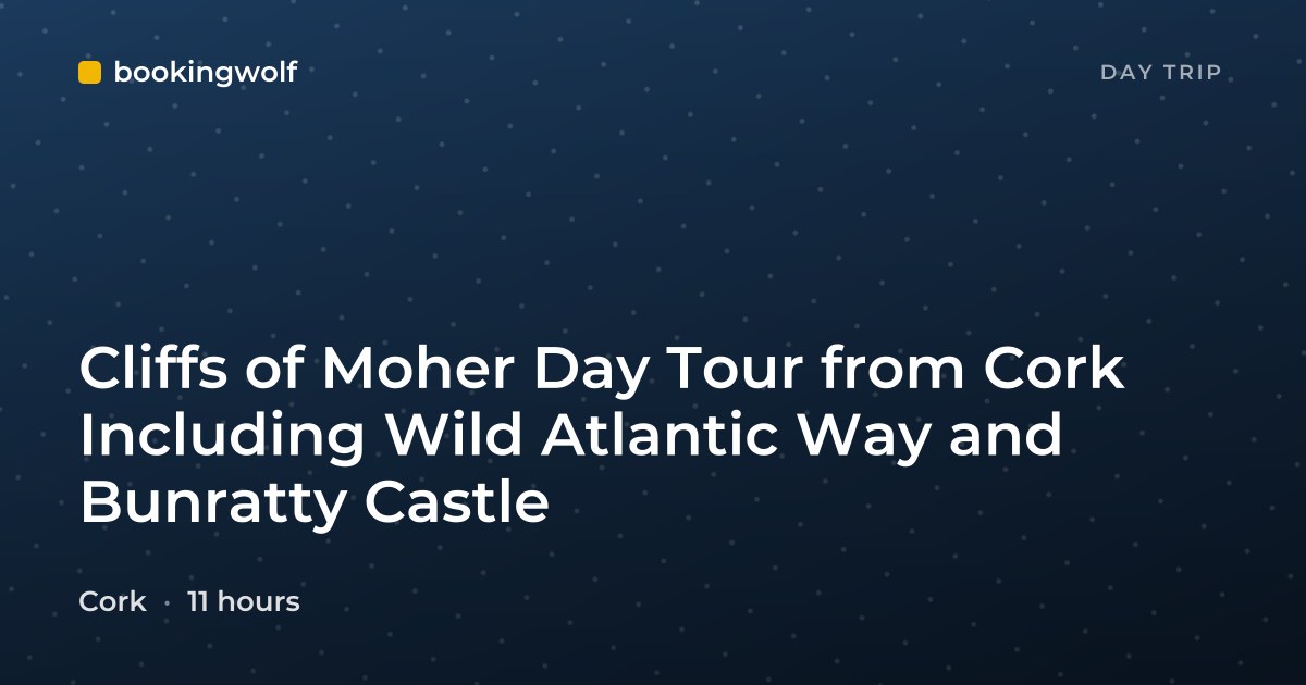 Cliffs of Moher Day Tour from Cork Including Wild Atlantic Way and Bunratty Castle