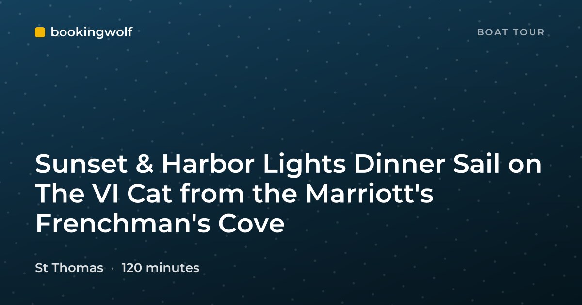 Sunset & Harbor Lights Dinner Sail on The VI Cat from the Marriott's Frenchman's Cove