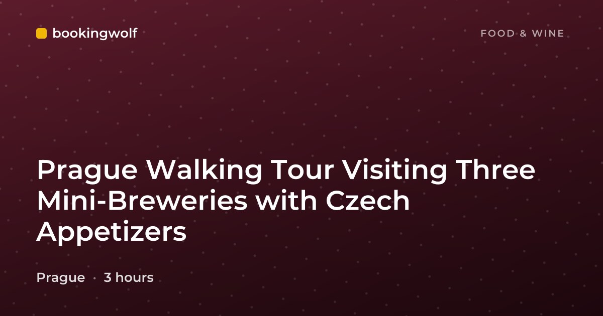 Prague Walking Tour Visiting Three Mini-Breweries with Czech Appetizers