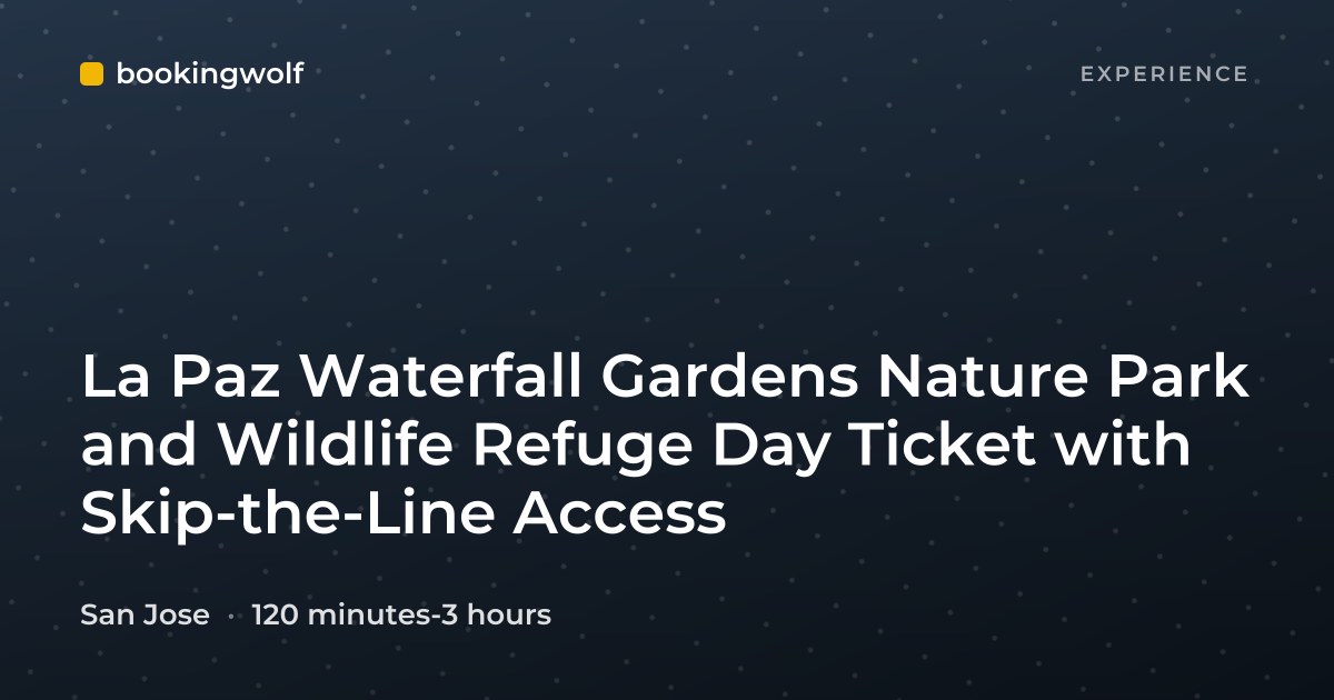 La Paz Waterfall Gardens Nature Park and Wildlife Refuge Day Ticket with Skip-the-Line Access