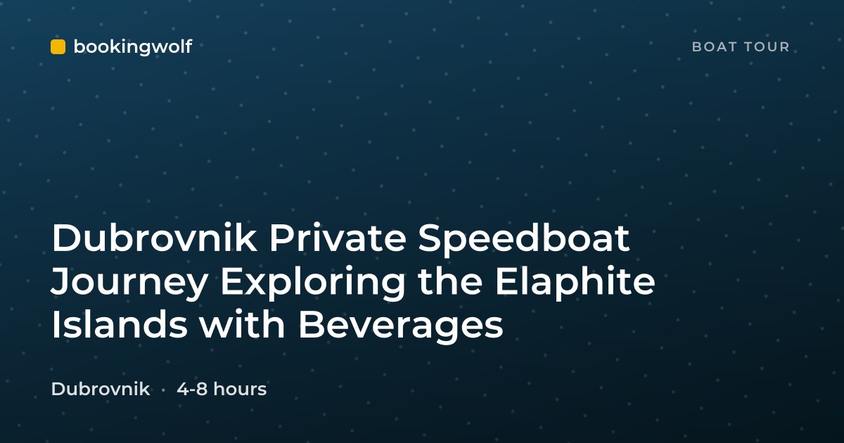 Dubrovnik Private Speedboat Journey Exploring the Elaphite Islands with Beverages