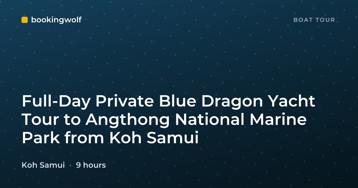 Full-Day Private Blue Dragon Yacht Tour to Angthong National Marine Park from Koh Samui