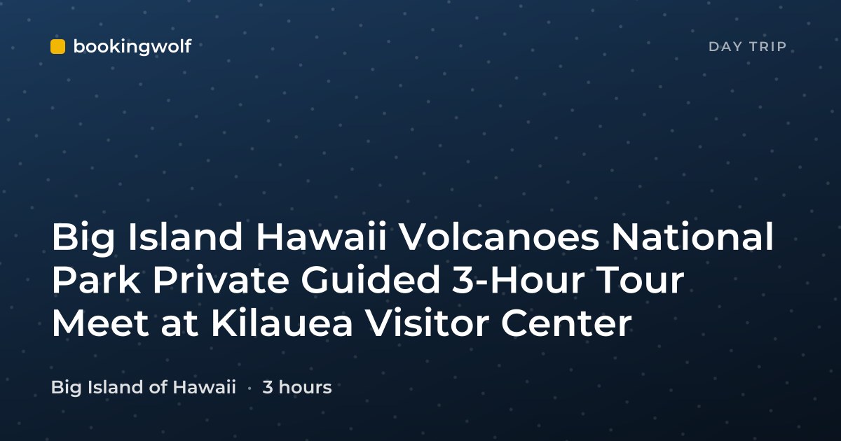 Big Island Hawaii Volcanoes National Park Private Guided 3-Hour Tour Meet at Kilauea Visitor Center