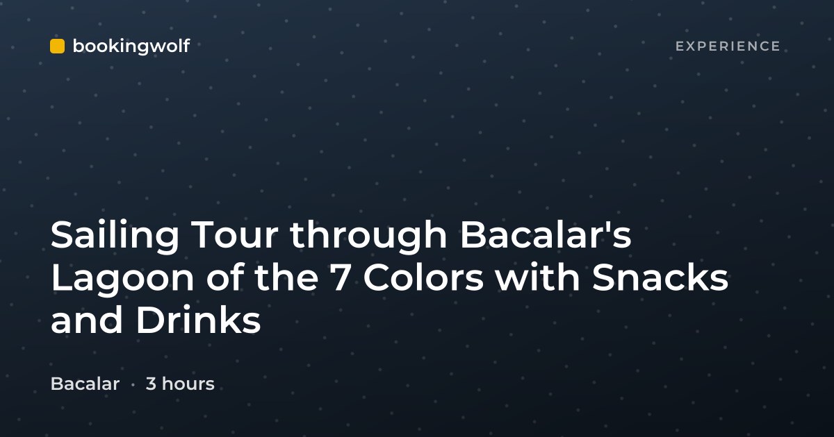 Sailing Tour through Bacalar's Lagoon of the 7 Colors with Snacks and Drinks