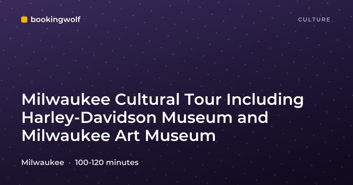 Milwaukee Cultural Tour Including Harley-Davidson Museum and Milwaukee Art Museum
