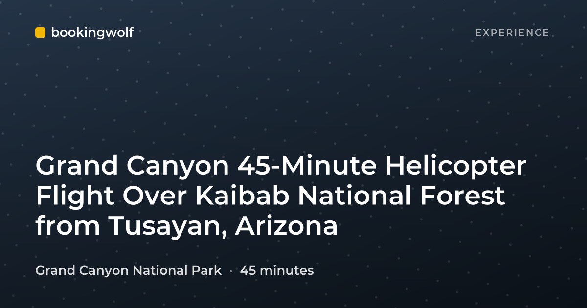 Grand Canyon 45-Minute Helicopter Flight Over Kaibab National Forest from Tusayan, Arizona