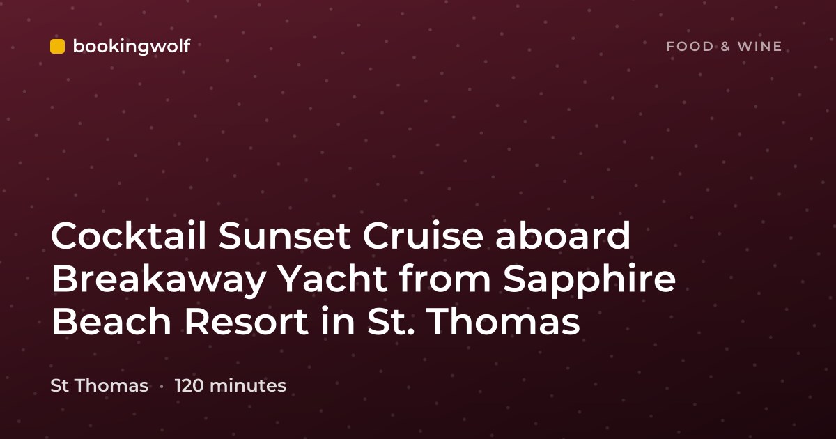 Cocktail Sunset Cruise aboard Breakaway Yacht from Sapphire Beach Resort in St. Thomas