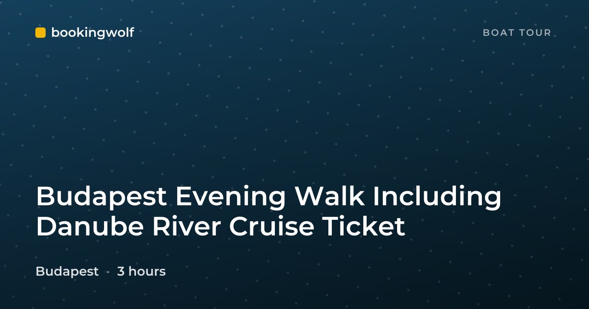 Budapest Evening Walk Including Danube River Cruise Ticket