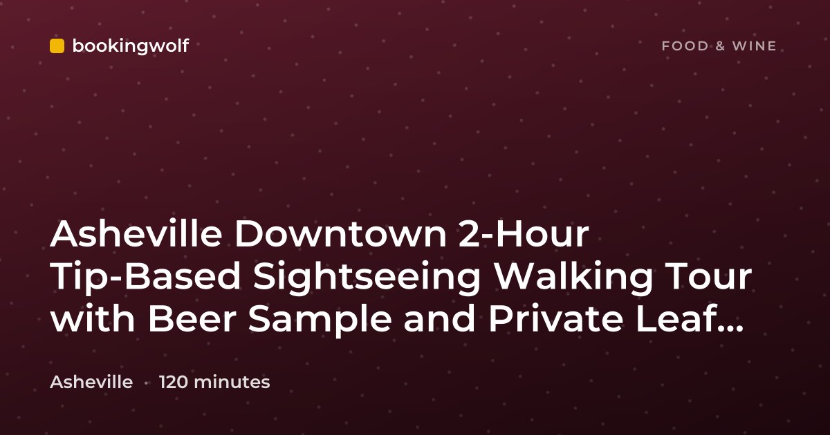 Asheville Downtown 2-Hour Tip-Based Sightseeing Walking Tour with Beer Sample and Private Leaf Global Arts Center Visit