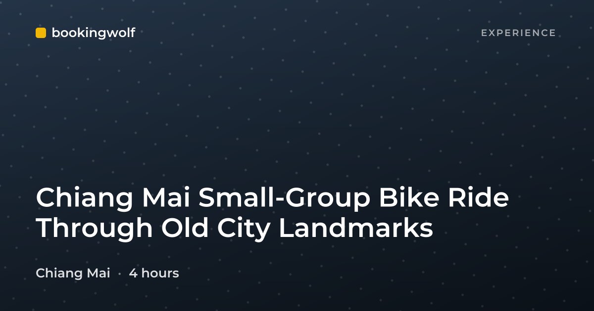 Chiang Mai Small-Group Bike Ride Through Old City Landmarks