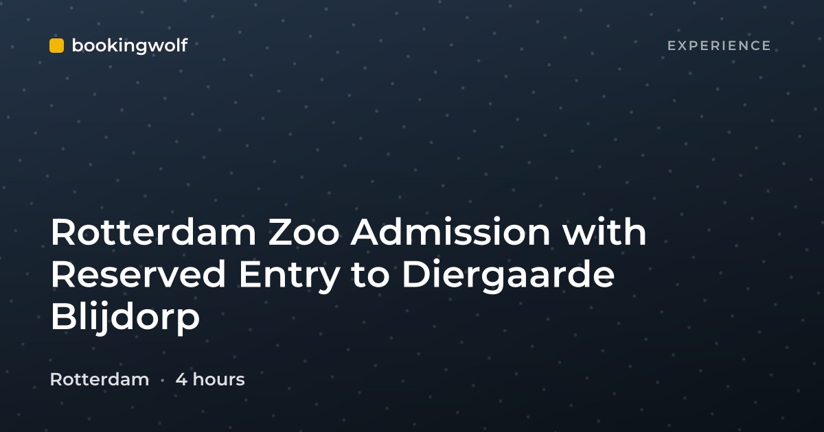 Rotterdam Zoo Admission with Reserved Entry to Diergaarde Blijdorp