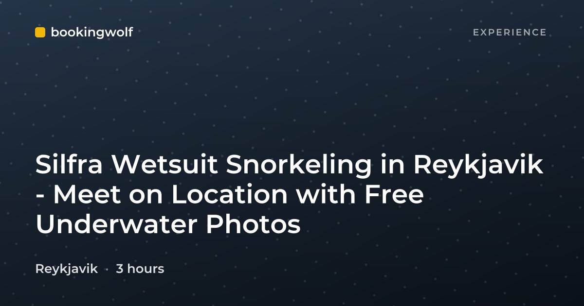 Silfra Wetsuit Snorkeling in Reykjavik - Meet on Location with Free Underwater Photos