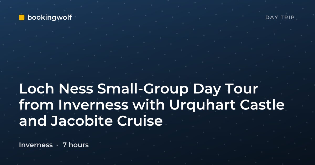 Loch Ness Small-Group Day Tour from Inverness with Urquhart Castle and Jacobite Cruise