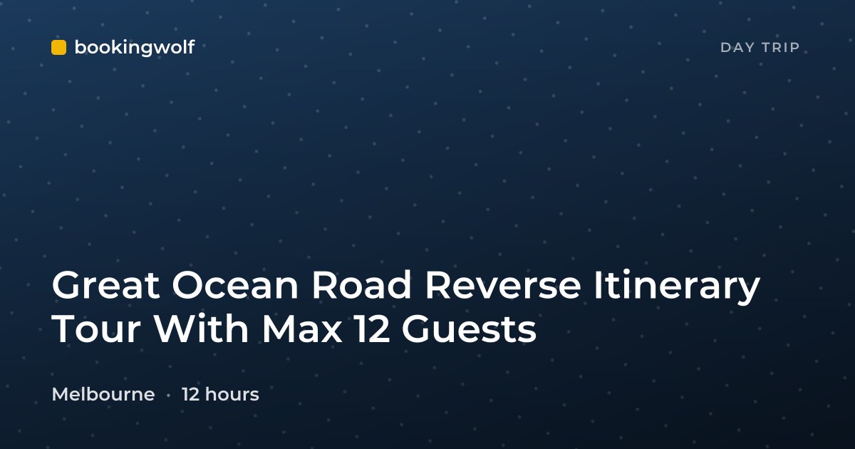 Great Ocean Road Reverse Itinerary Tour With Max 12 Guests