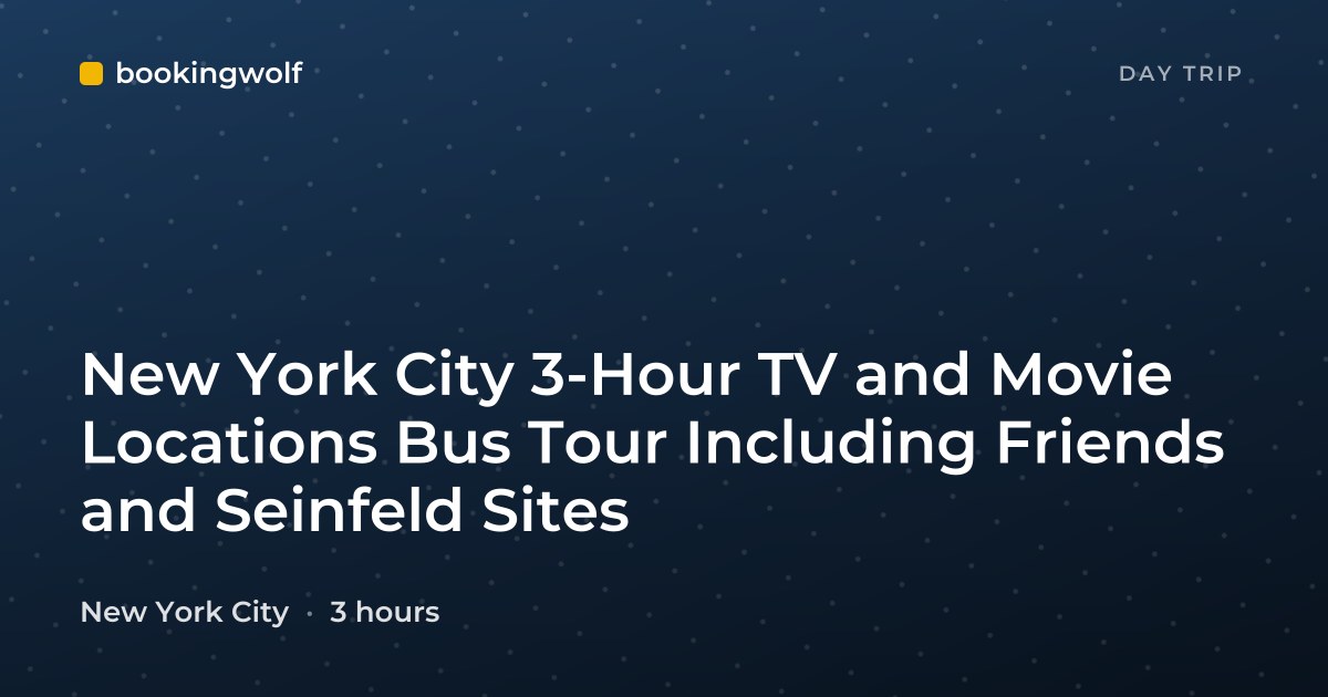 New York City 3-Hour TV and Movie Locations Bus Tour Including Friends and Seinfeld Sites