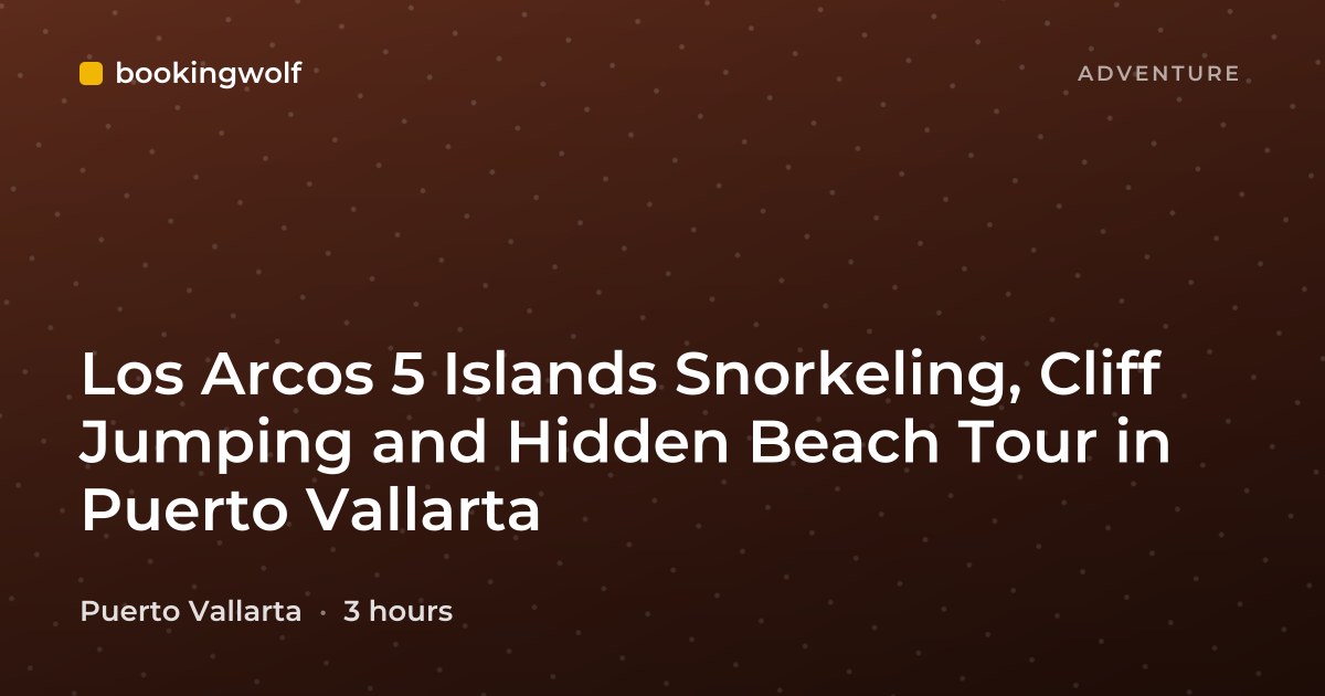 Los Arcos 5 Islands Snorkeling, Cliff Jumping and Hidden Beach Tour in Puerto Vallarta