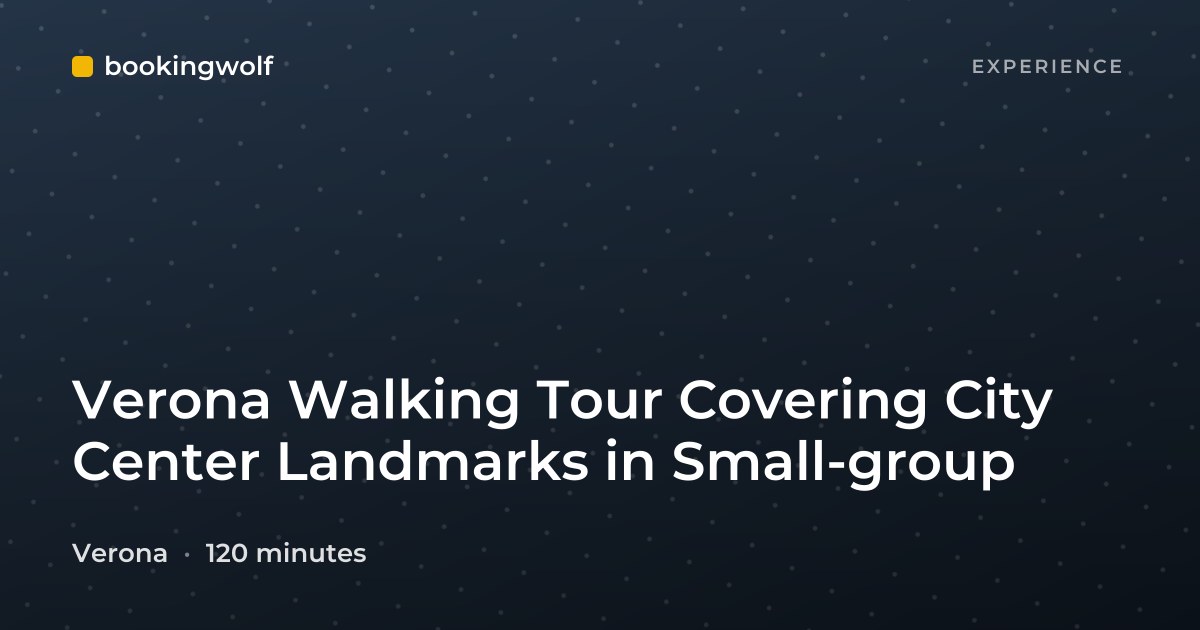 Verona Walking Tour Covering City Center Landmarks in Small-group