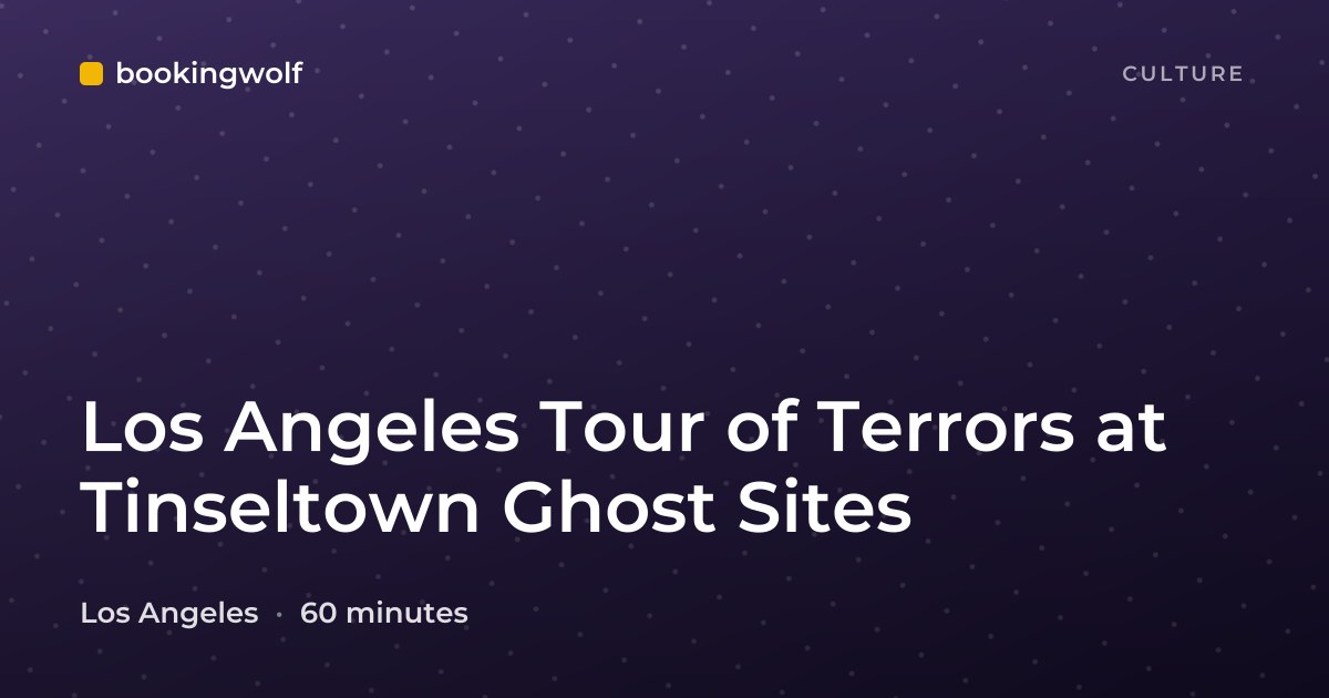 Los Angeles Tour of Terrors at Tinseltown Ghost Sites