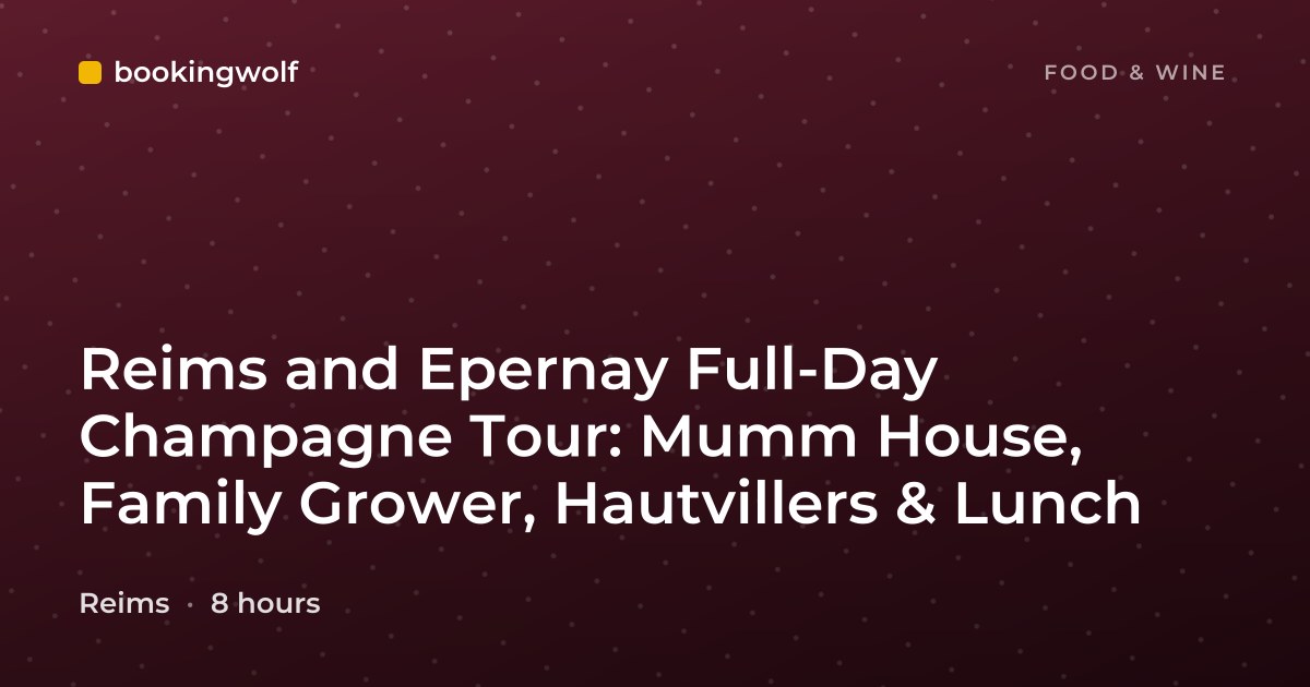 Reims and Epernay Full-Day Champagne Tour: Mumm House, Family Grower, Hautvillers & Lunch