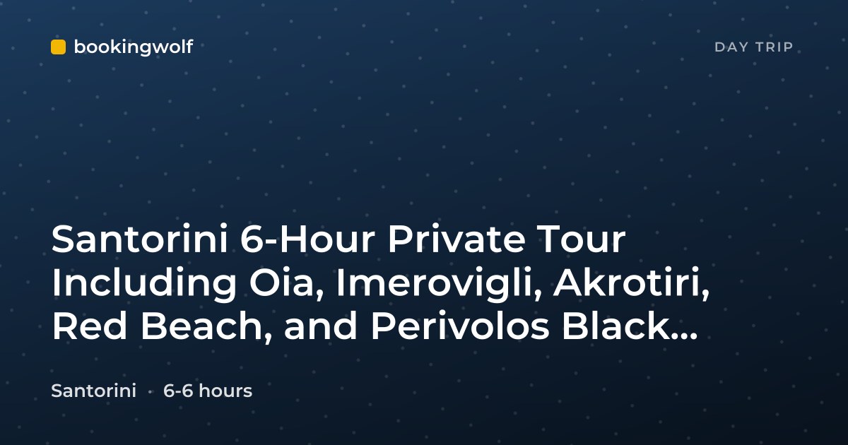 Santorini 6-Hour Private Tour Including Oia, Imerovigli, Akrotiri, Red Beach, and Perivolos Black Sand Beach