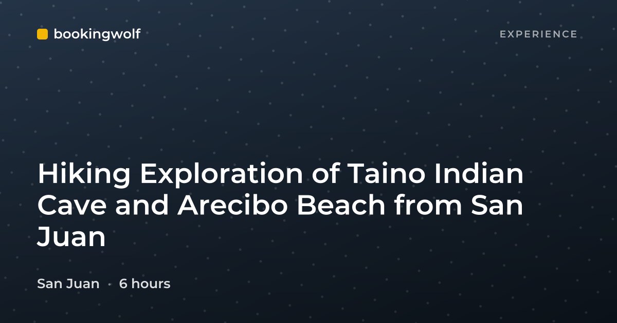 Hiking Exploration of Taino Indian Cave and Arecibo Beach from San Juan