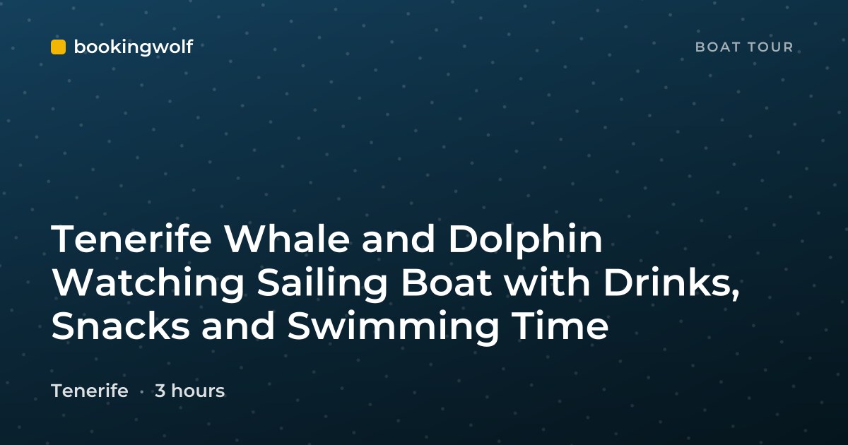 Tenerife Whale and Dolphin Watching Sailing Boat with Drinks, Snacks and Swimming Time